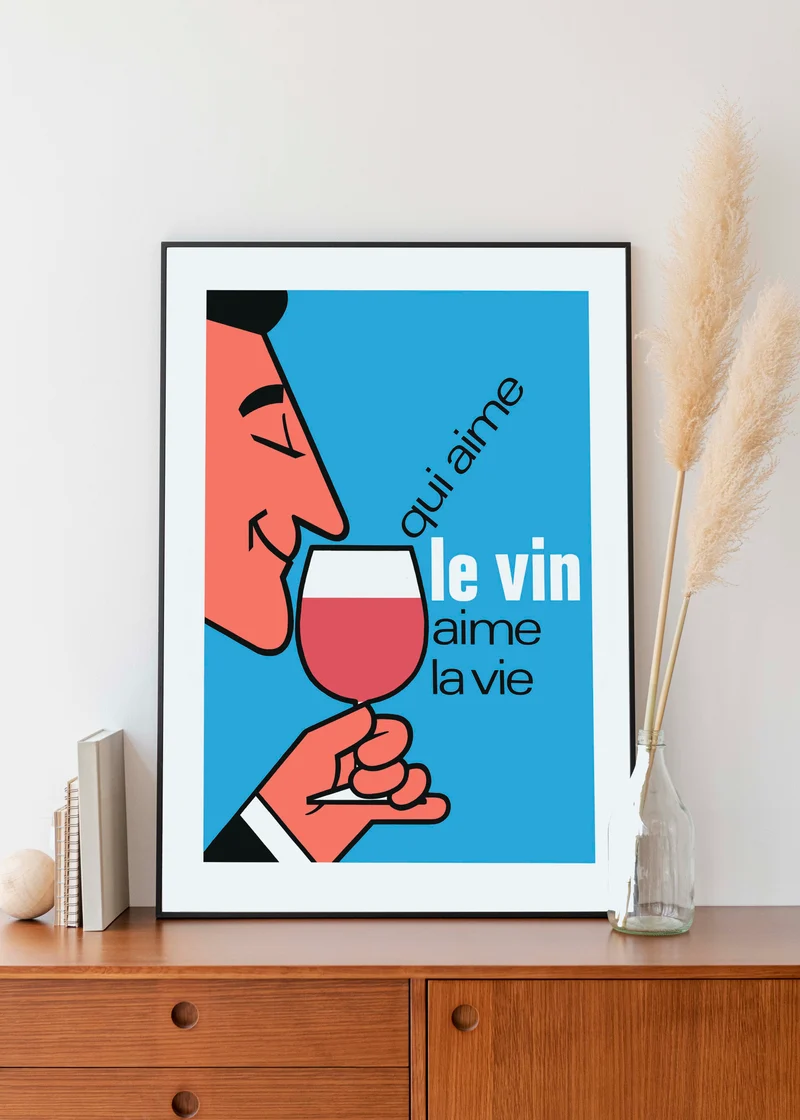 Affiche Qui aime le vin aime la vie